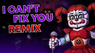 I CANT FIX YOU  FNAF SONG  REMIX [upl. by Ellednek938]