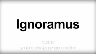 How to Pronounce Ignoramus [upl. by Emarej]