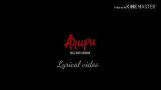 ARUPU  LYRICAL VIDEO  ROLL RIDA amp KAMRAN  MANISHA ERRABATHANENI  KALLA MEDIA WORKS [upl. by Dnalloh]