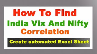 India Vix and Nifty Price Correlation Create Excel Sheet [upl. by Krauss]