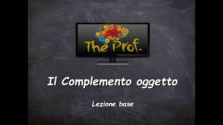 Analisi logica Il Complemento oggetto lezione base [upl. by Elodea]