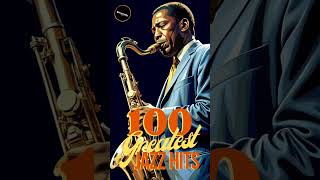 100 Greatest Jazz Hits jazz classicjazz jazzmusic music [upl. by Kries]