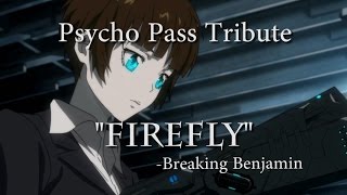 Psycho Pass quotFireflyquot  Breaking Benjamin [upl. by Taam554]