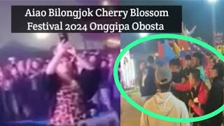 Aiao Bilongjok Cherry Blossom Festival 2024 Onggipa Obosta [upl. by Hassadah]