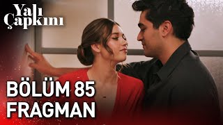 Yalı Çapkını 85 Bölüm Fragman [upl. by Dorothy]