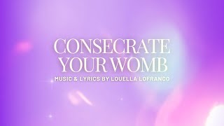 CONSECRATE YOUR WOMB [upl. by Kier]