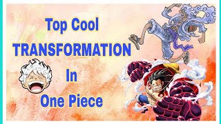 CoolNiceTop 5 Transformation In One Piece SeriesBest One Piece FactsAniemlover [upl. by Athalla]