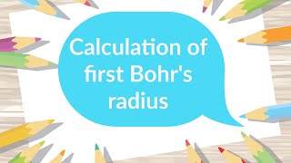 Calculation of first Bohr radius [upl. by Bello]