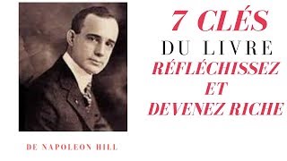 7 clés du livre Réfléchissez et devenez riche de Napoleon Hill [upl. by Annehs]