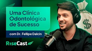 RiseCast  Os Bastidores de uma Clínica Odontológica de Sucesso [upl. by Ha14]