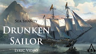 Drunken Sailor Sea Shanty with lyrics  Assassins Creed 4 Black Flag OST [upl. by Belle929]