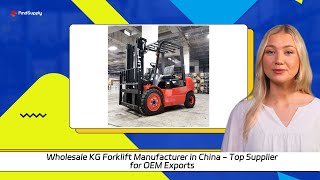 Wholesale KG Forklift Manufacturer in China  Top Supplier for OEM Exports [upl. by Aziar]