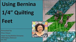 Choosing the Right 14quot Piecing Foot for your Bernina Sewing Machine [upl. by Ahsille943]