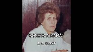 SONETO A MAMÁ JMSERRAT serrat sonetos SONETOaMama [upl. by Eetsirk]