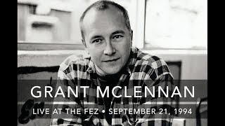 Grant McLennan  Live at Fez  September 21 1994 [upl. by Yssirk635]