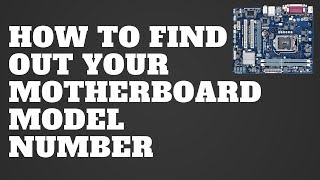 How to Find Out Your Motherboard Model Number [upl. by Leummas3]