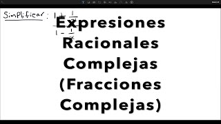 Expresiones Racionales Complejas Fracciones Complejas  LuInstituto [upl. by Dillon]