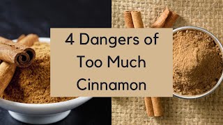 4 Dangers of Too Much Cinnamon  What is the Safe Limit of Cinnamon [upl. by Kondon87]