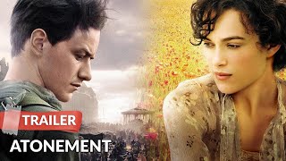 Atonement 2007 Trailer  Keira Knightley  James McAvoy [upl. by Ardnaid984]