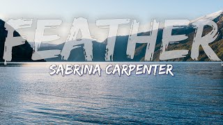 Sabrina Carpenter  Feather Clean Lyrics  Audio at 192khz [upl. by Imekawulo]