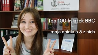 Top 100 książek BBC  moja opinia o 3 z nich [upl. by Sarazen]