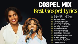 Goodness Of God  Gospel Mix  Best Gospel Lyrics Of CeCe Winans Tasha Cobbs Sinach [upl. by Sidoeht808]