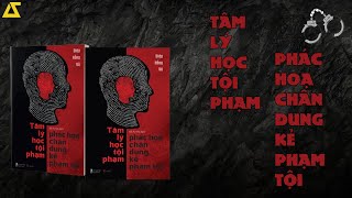 SÁCH NÓI Tâm Lý Học Tội Phạm  Phác Hoạ Chân Dung Kẻ Phạm Tội  FULL [upl. by Nilyak468]