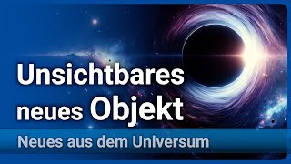 Unsichtbares Objekt entdeckt • Schwarzes Loch oder Neutronenstern  Andreas Müller [upl. by Nwahsyt]