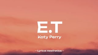 Katy Perry  ET  Sped Up  Lyrics [upl. by Ellary]