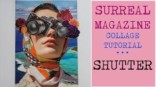 Surreal Magazine Collage Art Collage Tutorial  How to Make a Surreal Art Collage using Magazines [upl. by Rillings]