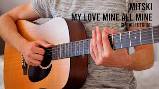 Mitski  My Love Mine All Mine EASY Guitar Tutorial With Chords  Lyrics [upl. by Popper]