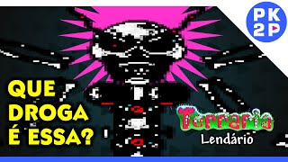 A Novidade Profana qùέ ȡίşģŕάçά é έşşά ► Terraria LENDÁRIO 27 [upl. by Reagen385]