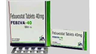 FEBIVA 40 Tablets Febuxostat Tablets 40mg [upl. by Sotos389]