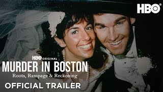 Murder In Boston Roots Rampage amp Reckoning  Official Trailer  HBO [upl. by Anilrahc]