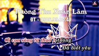 Đôi Bờ Sông Lam  Karaoke  Phòng Thu Xuân Lâm 0986990041 [upl. by La601]