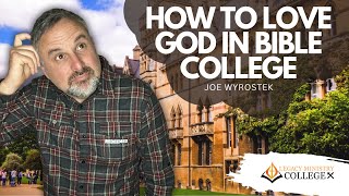 Chapel 77  How to Love God in Bible College  Joe Wyrostek President [upl. by Flodnar]