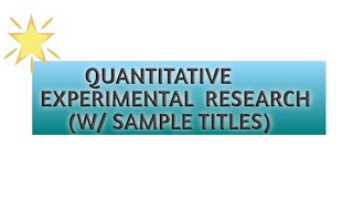 Quantitative Experimental Research w Sample Titles [upl. by Moya]