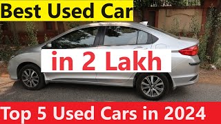 TOP 5 USED CARS TO BUY IN 2024 FROM 2 LAKH ONWARDS TESTED amp RELIABLE [upl. by Ahsi]