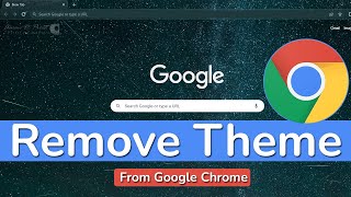 How to remove theme from Google chrome  Uninstall Theme Background on Google Chrome [upl. by Aneala873]