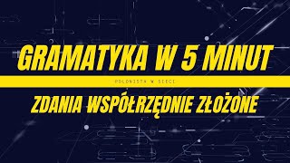 zdania współrzędne w 5 minut [upl. by Ziguard]