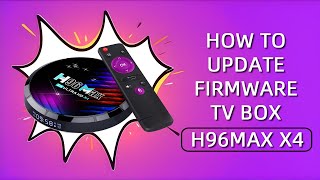 How to Update Firmware TV Box H96Max X4​  Tutorials tvbox h96max woopker tutorials [upl. by Aleyak806]