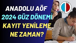 Anadolu Aöf Güz Dönemi Kayıt Yenileme Ne Zaman Dersler Ne Zaman Başlıyor Kayıt Yenileme Yapacaklar [upl. by Dasya]