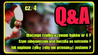 QampA cz5  Dlaczego rzadko używam haczyków nr 4 [upl. by Tichon]