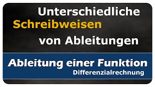 Lets Learn Unterschiedliche Schreibweisen für die Ableitungen einer Funktion [upl. by Loretta509]