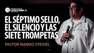 El Septimo Sello el Silencio y las Siete Trompetas  Apocalipsis 8 y 9  Pastor Nando Steidel [upl. by Idnew794]