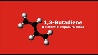 13Butadiene amp Potential Exposure Risks [upl. by Hakaber345]