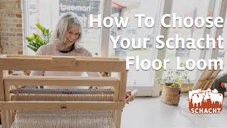 How To Choose Your Schacht Floor Loom [upl. by Aryek]