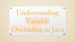 Understanding Variable Overriding in Java [upl. by Anayrb]