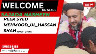 Welcome on Stage Sajada nasheen Peer syed MehmoodulHassan shah [upl. by Fusco56]