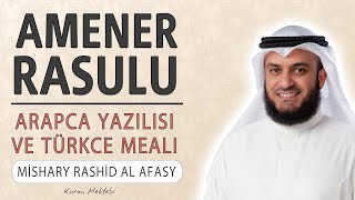 Amenerrasulu anlamı dinle Mishary Rashid al Afasy Amenerrasulu arapça yazılışı okunuşu ve meali [upl. by Carin]